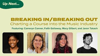 Breaking In/Breaking Out: Charting a Course Into the Music Industry