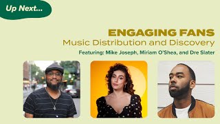 Engaging Fans: Music Distribution & Discovery