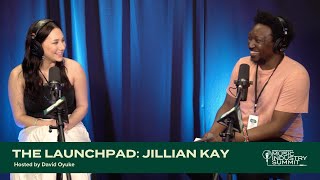 Jillian Kay | The Launchpad