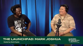 Mark Joshua | The Launchpad