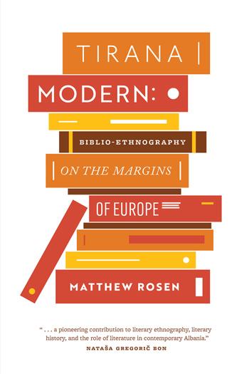 Tirana Modern: Biblio-Ethnography on the Margins of Europe book cover