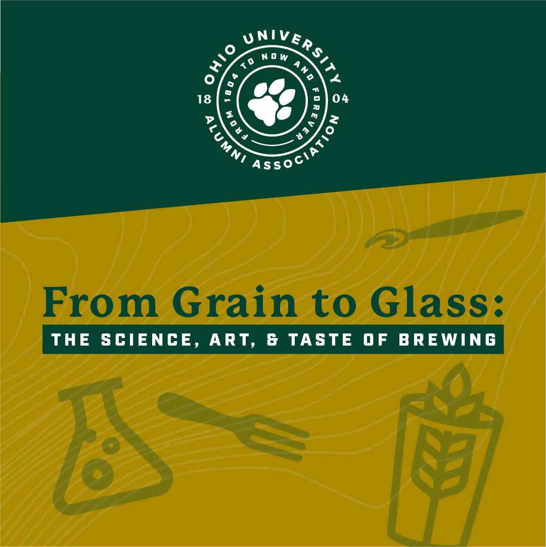 Graphic with text, "From Grain to Glass: The science, art and taste of brewing."