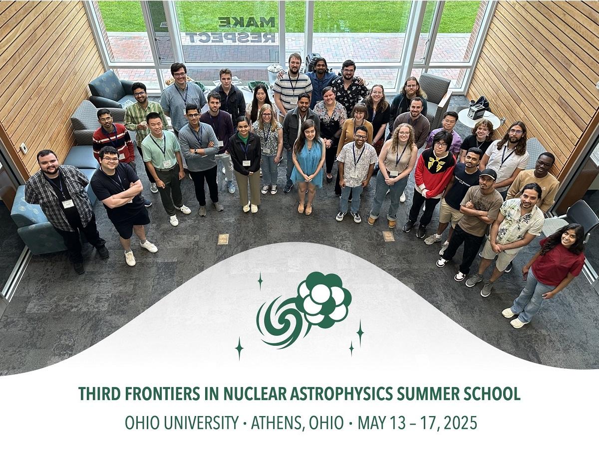 第三前沿核天体物理暑期学校 - 俄亥俄大学 - 雅典, Ohio - May 13-17, 2025- The students are shown together standing inside an 俄亥俄大学 building
